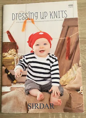 Sirdar - Baby & Toddler Dressing Up Knits 16 Designs.Knitting Pattern Book 440 • £5.99