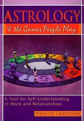 Astrology And The Games People Play: Tool For Self Understanding In Work And Rel • £3.50