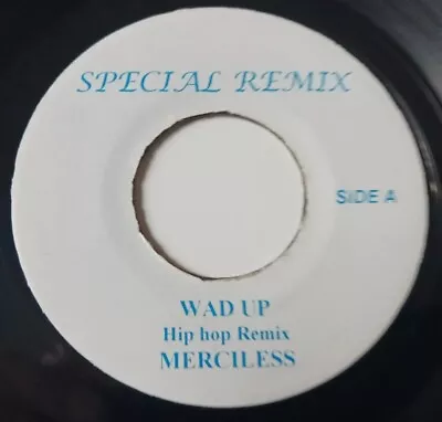 Merciless - Wad Up Vinyl 45 - Special Remix - Jamaica  • $4