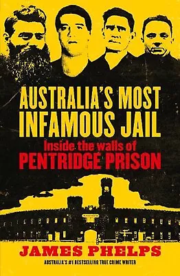 Australia's Most Infamous Jail: Inside Pentridge Prison By James Phelps - New • $27.95