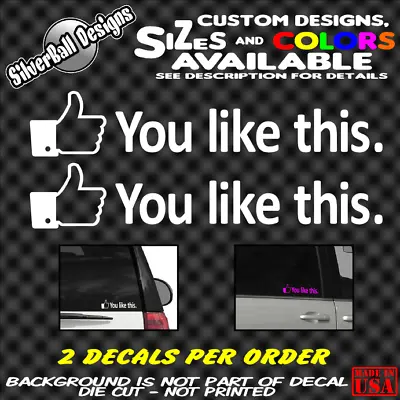 $3.99 • Buy YOU LIKE THIS Custom Vinyl Decal Car Window Racing Drifting Turbo Tuner JDM VW