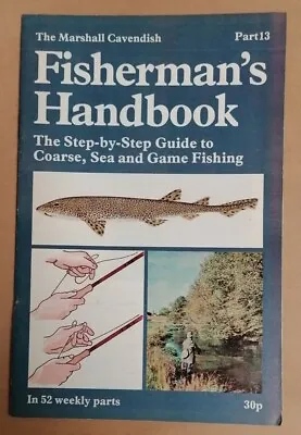 MAGAZINE - Marshall Cavendish Fisherman's Handbook (1977) Fishing Guide Pt #13 • £2.50
