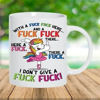 Novelty Mug Unicorn Gift - Funny Naughty Coffee Mug With A-Fuck-fuck Here Rude • $23.95