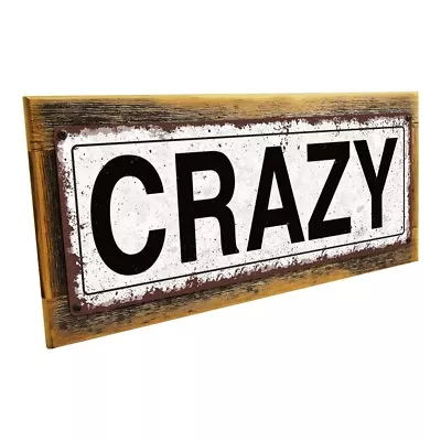 Crazy Metal Sign; Wall Decor For Home And Office • $29.99