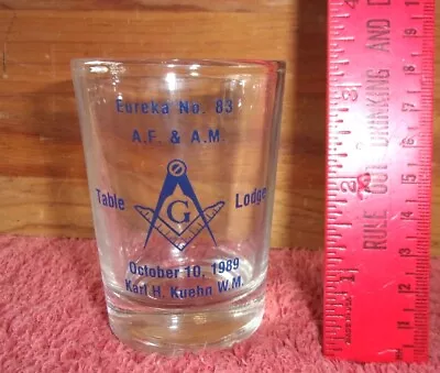 Vintage Shot Glass Free Mason Eureka No 83 AF&AM Table Lodge 1989 Karl Kuehn  • $13.67