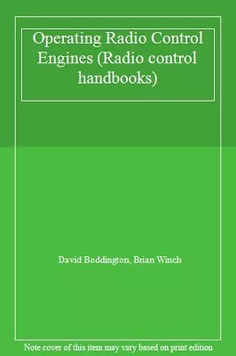 Operating Radio Control Engines (Radio Control Handbooks) By David BoddingtonB • £2.74