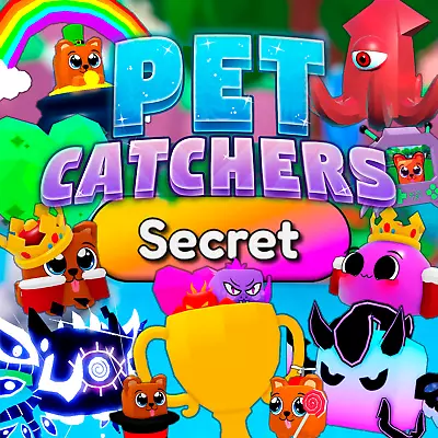 ROBLOX | Pet Catchers | Secret Pet | Pet Maxing Service | READ DESCRIPTION • $19.99