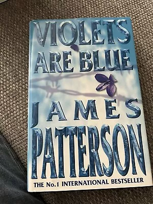 Violets Are Blue By James Patterson (Hardcover 2001) • £3.40