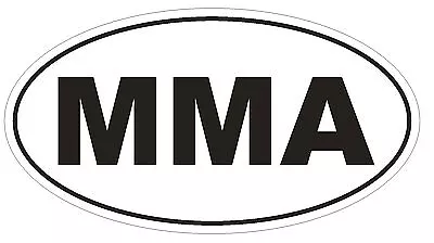 MMA Oval Bumper Sticker Or Helmet Sticker D1884 Euro Oval Mixed Martial Arts • $2.45