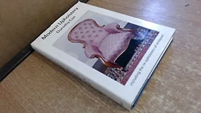 Modern Upholstery Dorothy K Cox Used; Good Book • £3.35