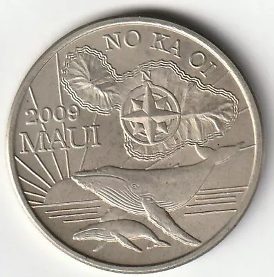 HAWAII - 2009 MAUI TRADE DOLLAR Coin ' NO KA OI'  'THE VALLEY ISLE'  Whale • $9