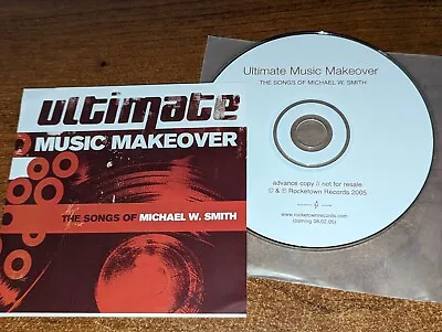 Ultimate Music Makeover: The Songs Of Michael W Smith CD 9 Songs Rocketown Promo • $9.99