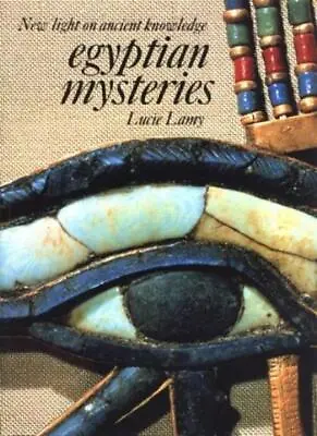 Egyptian Mysteries: New Light On Ancient Knowledge (Art & Imagination) By Lucie • £3.07