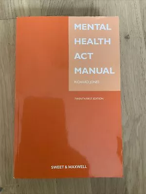 Mental Health Act Manual  Twenty-First Edition  • £3.50