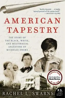 American Tapestry: The Story Of The Black White And Multiracial Ancestors Of M • $5.21