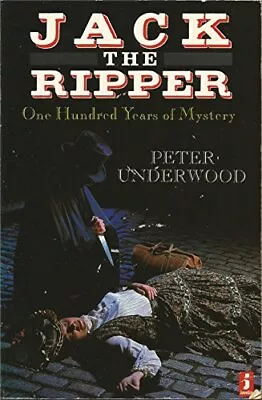 Jack The Ripper: 100 Years By Underwood Peter Paperback Book The Cheap Fast • £5.99