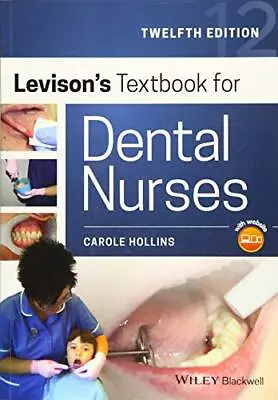 Levison's Textbook For Dental Nurses Carole Hollins New Book 9781119401346 • £37.64