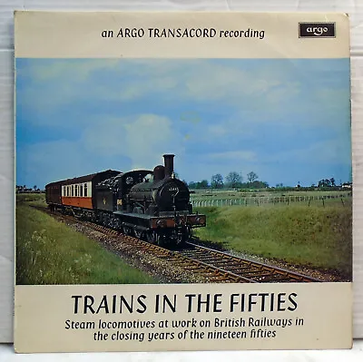 Trains In The Fifties  British Railways  33RPM  Vinyl LP Record Argo ZTR 131 • £9
