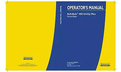 New Holland Roll-Belt 450 Utility Plus Round Baler Operators Manual PDF/USB • $80.33