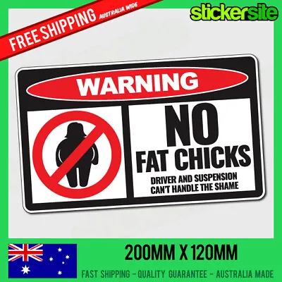 $8.95 • Buy WARNING! NO FAT CHICKS Sticker Decal - FUNNY DRIFT JDM Racing Illest 4WD Joke