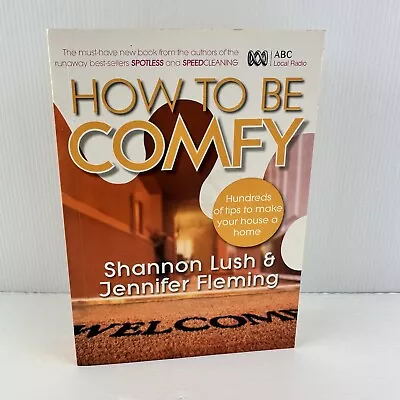 How To Be Comfy Book Make Your House A Home Tips Paperback Fleming & Lush ABC • £5.93