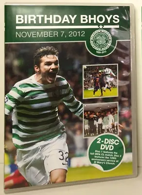 Birthday Bhoys: Celtic V  Barcelona: Champions League. Nov.7 2012 Dvd New&sealed • £8.99