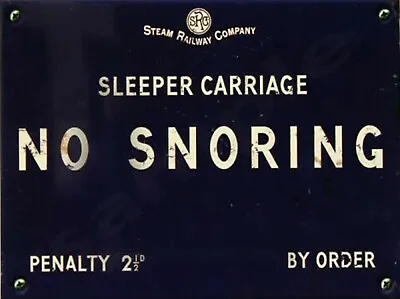 NO Snoring  Retro Metal Wall Plaque Art Vintage War Train Station Sign • £4.74