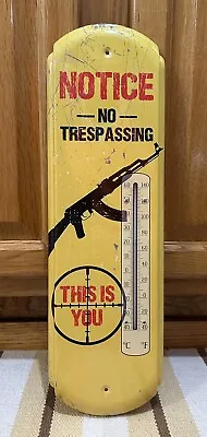 Notice No Trespassing Thermometer Metal Sign Gun Ammo Vintage Style Wall Decor • $35