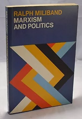 Marxism And Politics (Marxist Intro... Miliband Ralph • £3.99