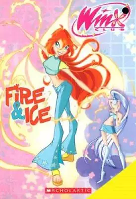 Fire & Ice (Winx Club) - Paperback By Steele Michael Anthony - GOOD • $4.86