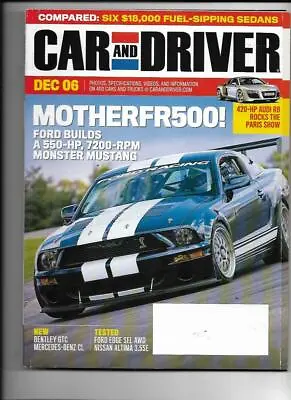 Car And Driver Magazine December 2006- Ford Mustang FR500GT Nissan Altima  • $4.25
