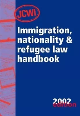 JCWI Immigration Nationality And Refugee L... By Joint Council For Th Paperback • £6.49