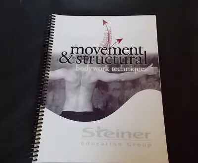 Movement And Structural Bodywork Techniques Steiner Education Group 2011 • $24.99