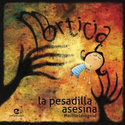 MORTICIA LA PESADILLA ASESINA (SPANISH EDITION) By Matilda Lovegood *BRAND NEW* • $16.95