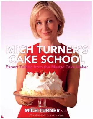 Mich Turner's Cake School • £12.99