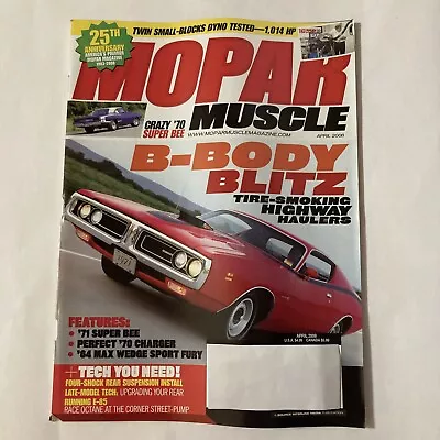 Mopar Muscle Magazine April 2008 • $6.50