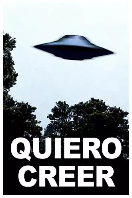 Quiero Creer I Want To Believe Espanol Laminated Dry Erase Sign Poster 12x18 • $14.98