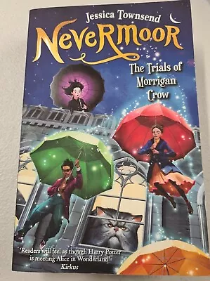 Nevermoor: The Trials Of Morrigan Crow By Jessica Townsend • $16