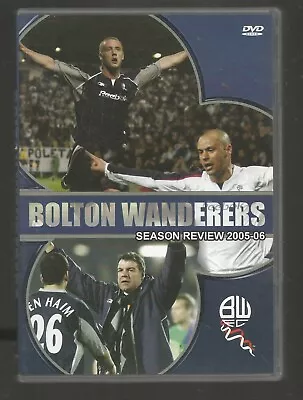 BOLTON WANDERERS - SEASON REVIEW 2005-06 - Premier League & UEFA Cup - UK DVD • £6.99