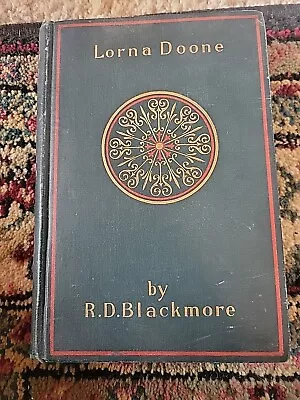 Lorna Doone By R. D Blackmore 1910s Coates Edition HC Book • $25