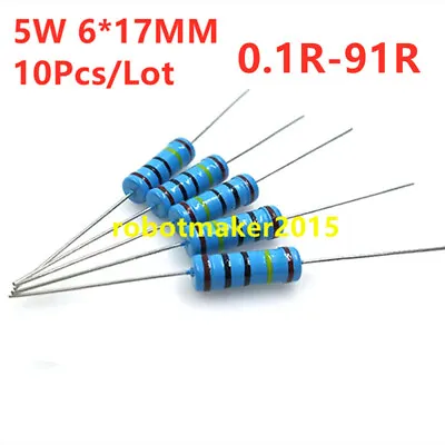 10Pcs 5W 5 Watt Metal Film Resistor ±1%  0.1 - 91 Ω Ohm 0.1 R To 91 R  6*17MM • $2.78