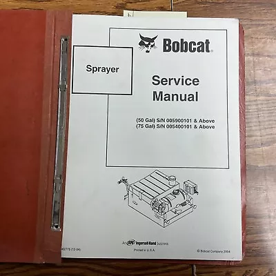 Bobcat 50 & 75 GALLON SPRAYER SERVICE SHOP REPAIR MANUAL GUIDE BOOK Pn 6902775 • $17.79