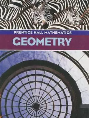 GEOMETRY THIRD EDITION STUDENT EDITION 2004C - Hardcover By PRENTICE HALL - GOOD • $8.48