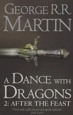 A Dance With Dragons: Part 2 After The Feast (A Song Of Ice And Fire Book 5) B • £3.50