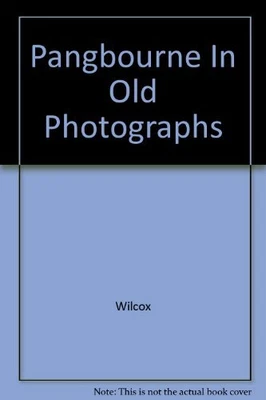£6.99 • Buy Pangbourne In Old Photographs