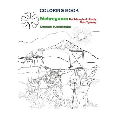 Coloring Book Mehregaan: The Triumph Of Liberty Over Ty - Paperback NEW Khodadad • £10.70