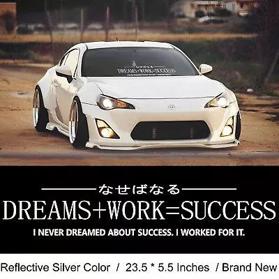 DREAMS WORK SUCCESS 23.5  Vinyl Decal Sticker JDM Front/Rear Windshield Banner • $10.99