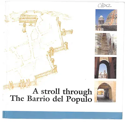 A Stroll Through The Barrio Del Populo [Cadiz] (1997 Paperback) • £19