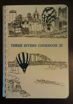 Three Rivers Cookbook 3: The Good Taste Of Pittsburgh - Paperback - GOOD • $13.49