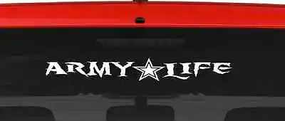 Army Life (L6) Military Vinyl Decal Sticker Car/Truck Laptop/Netbook Window • $8.94